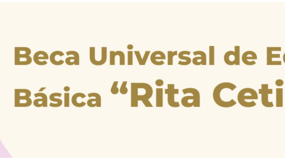 Beca Universal de Educación básica «Rita Cetina»
